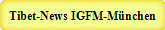 Tibet-News IGFM-M�nchen